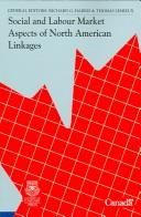 Front cover of Social and labour market aspects of North American linkages by Richard G. Harris