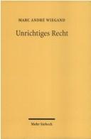Cover of Unrichtiges Recht by Marc Andŕe Wiegand