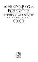 Cover of Permiso para sentir by Alfredo Bryce Echenique