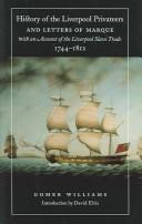 Front cover of History of the Liverpool privateers and letters of marque by Gomer Williams