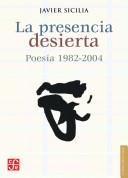 Front cover of La presencia desierta by Javier Sicilia