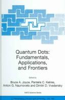 Front cover of Quantum dots: fundamentals, applications, and frontiers by NATO Advanced Research Workshop on Quantum Dots: Fundamentals, Applications and Frontiers (2003 Crete, Greece)