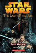 Front cover of Star Wars - The Last of the Jedi - Dark Warning by Jude Watson