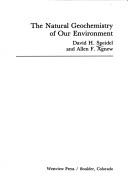 Front cover of The natural geochemistry of our environment by David H. Speidel
