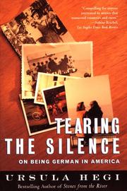 Front cover of Tearing the Silence by Ursula Hegi