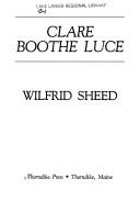 Cover of Clare Boothe Luce by Wilfrid Sheed