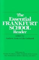 Cover of The Essential Frankfurt school reader by Andrew Arato
