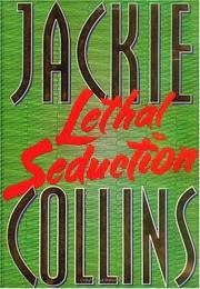 Cover of Lethal seduction by Jackie Collins
