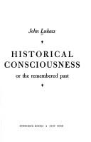 Cover of Historical Consciousness by John Lukacs
