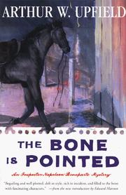 Cover of The bone is pointed by Arthur William Upfield