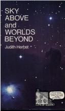 Cover of Sky above and worlds beyond by Judith Herbst