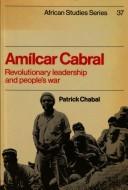 Front cover of Amilcar Cabral : revolutionary leadership and people's war by Patrick Chabal