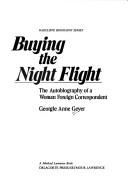 Cover of Buying the night flight by Georgie Anne Geyer