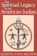 Cover of The spiritual legacy of the American Indian by Joseph Epes Brown