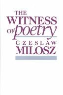 Front cover of The witness of poetry by Czesław Miłosz