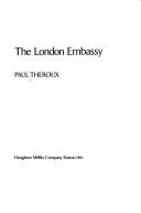 Front cover of The London embassy by Paul Theroux