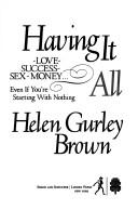 Cover of Having it all by Helen Gurley Brown