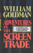 Front cover of Adventures in the screen trade by William Goldman