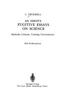 Front cover of An idiot's fugitive essays on science by C. Truesdell