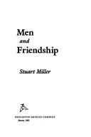 Cover of Men and friendship by Miller, Stuart