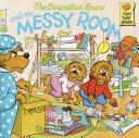 Front cover of The Berenstain Bears and the messy room by Stan Berenstain