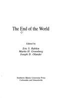 Front cover of The End of the world by Eric S. Rabkin