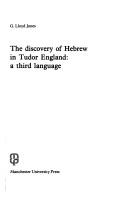 Front cover of The discovery of Hebrew in Tudor England by G. Lloyd Jones