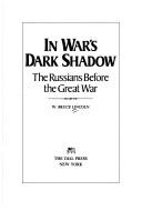 Cover of In war's dark shadow by W. Bruce Lincoln