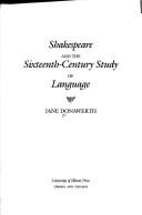 Front cover of Shakespeare and the sixteenth-century study of language by Jane L. Donawerth