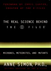 Front cover of The Real Science Behind the X-Files by Anne Elizabeth Simon