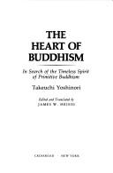 Front cover of The heart of Buddhism by Takeuchi, Yoshinori