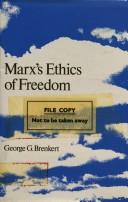 Front cover of Marx's ethics of freedom by George G. Brenkert