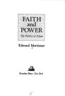 Cover of Faith and power by Edward Mortimer
