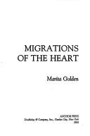Cover of Migrations of the heart by Marita Golden
