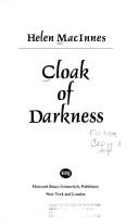 Front cover of Cloak of darkness by Helen MacInnes