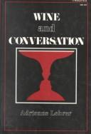 Cover of Wine and conversation by Adrienne Lehrer