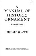Front cover of A manual of historic ornament by Glazier, Richard