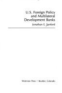 Cover of U.S. foreign policy and multilateral development banks by Jonathan E. Sanford