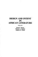 Front cover of Design and intent in African literature by African Literature Association. Meeting