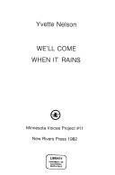 Front cover of We'll come when it rains by Yvette Nelson