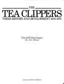 Cover of The tea clippers by David R. MacGregor