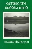 Cover of Getting the Buddha mind by Sheng-yen.