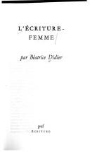 Front cover of L' Ecriture-femme by Béatrice Didier