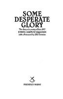 Cover of Some desperate glory by Edwin Campion Vaughan