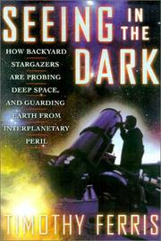 Cover of Seeing in the Dark by Timothy Ferris