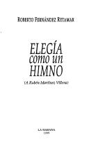 Cover of Elegía como un himno by Roberto Fernández Retamar