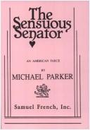 Cover of The sensuous senator by Parker, Michael