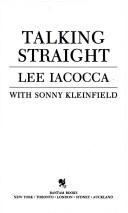 Cover of Talking straight by Lee A. Iacocca