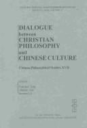 Front cover of Dialogue between Christian philosophy and Chinese culture by Bernard Li