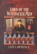 Front cover of Lord of the Nutcracker men by Iain Lawrence